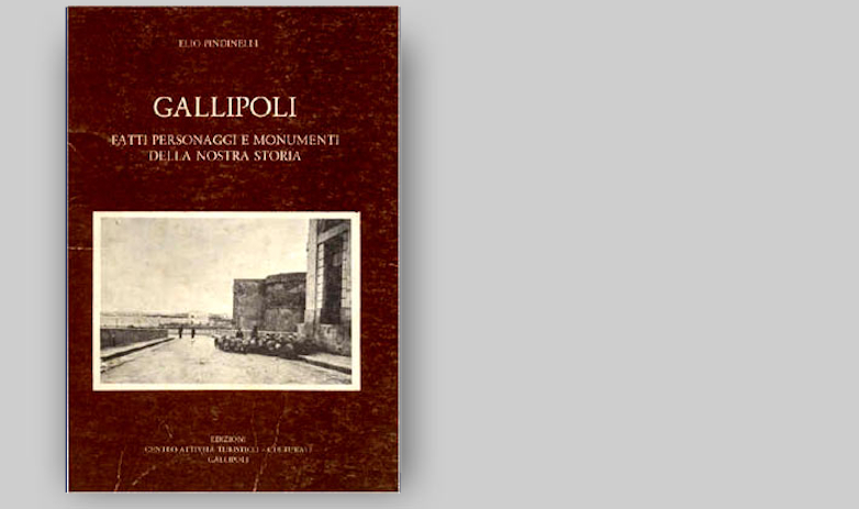 Gallipoli - Fatti personaggi e monumenti della nostra storia